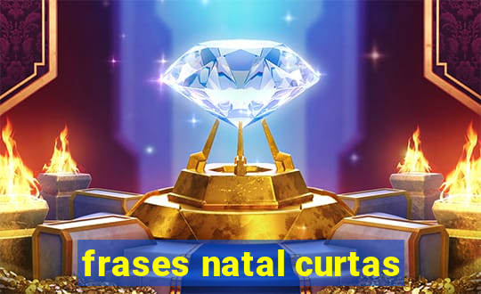 frases natal curtas